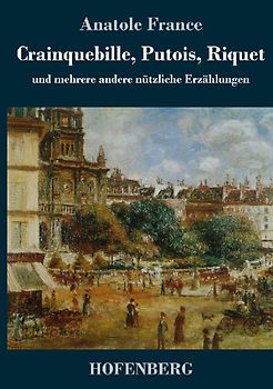 Crainquebille, Putois, Riquet