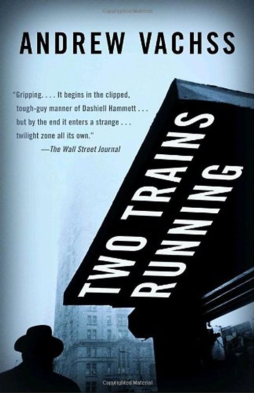 Two Trains Running (Vintage Crime/Black Lizard) - Vachss, Andrew