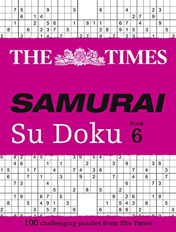 The Times Samurai Su Doku 6: 100 challenging puzzles from The Times (The Times Su Doku)