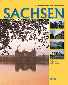 Sachsen. Die schönsten Landschaften in Deutschland