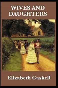 Wives and Daughters Illustrated