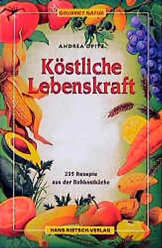 Köstliche Lebenskraft