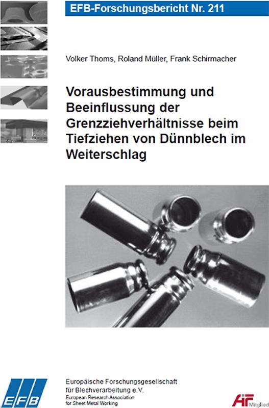 Vorausbestimmung und Beeinflussung der Grenzziehverhältnisse beim Tiefziehen von Dünnblech im Weiterschlag