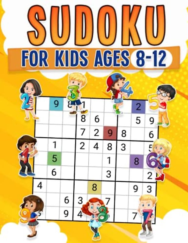 Sudoku for Kids Ages 8-12: Childrens Activity Book With Over 340 Sudoku Puzzles | Grids Include 4x4, 6x6, and 9x9 | Easy, Medium, and Hard Skill Levels | Solutions Included