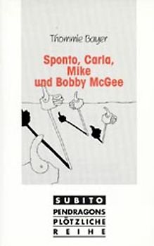 Sponto, Carla, Mike und Bobby McGee