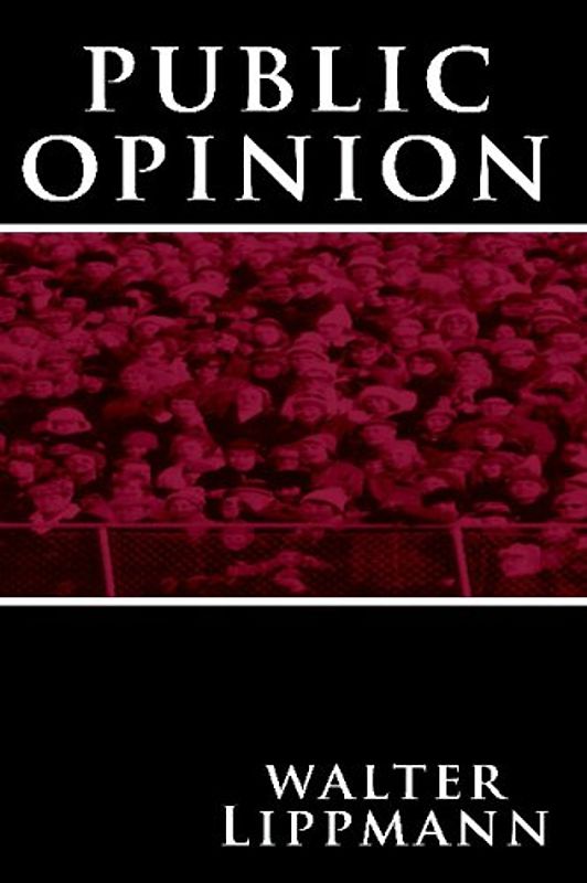 Public Opinion - Lippmann, Walter