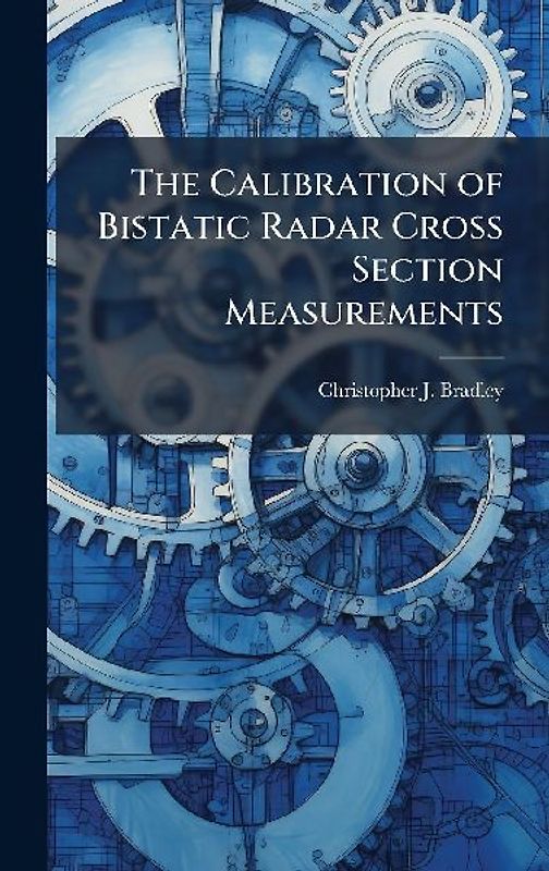 The Calibration of Bistatic Radar Cross Section Measurements