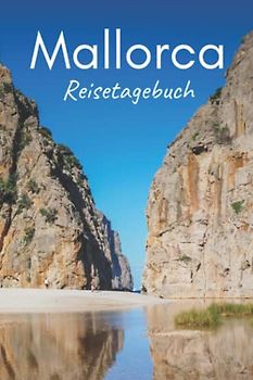 Mallorca Reisetagebuch: mit Aufforderungen, Inselkarten und linierten Tagebuchseiten, um alle Ihre schönsten Erinnerungen festzuhalten (3 Wochen)