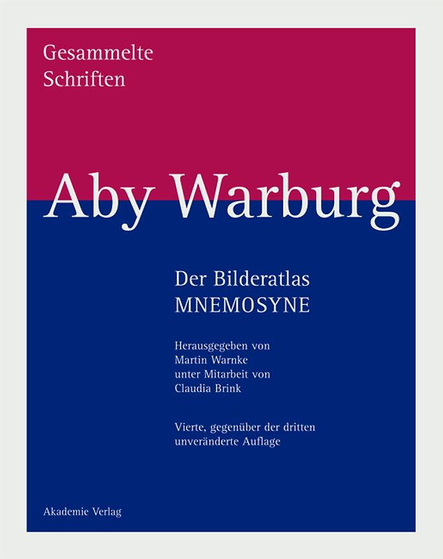 Aby Warburg: Gesammelte Schriften - Studienausgabe / Der Bilderatlas MNEMOSYNE