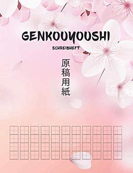 Genkouyoushi Schreibheft: Manuskriptblätter zum Lernen des japanischen Alphabets sowie Schriftzeichen der Hiragana und Katakana - 原稿用紙 Genkouyoushi ... - Softcover - 120 Seiten ca. DIN A4