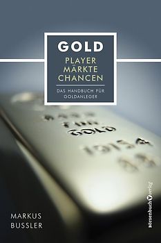 Gold - Player, Märkte, Chancen