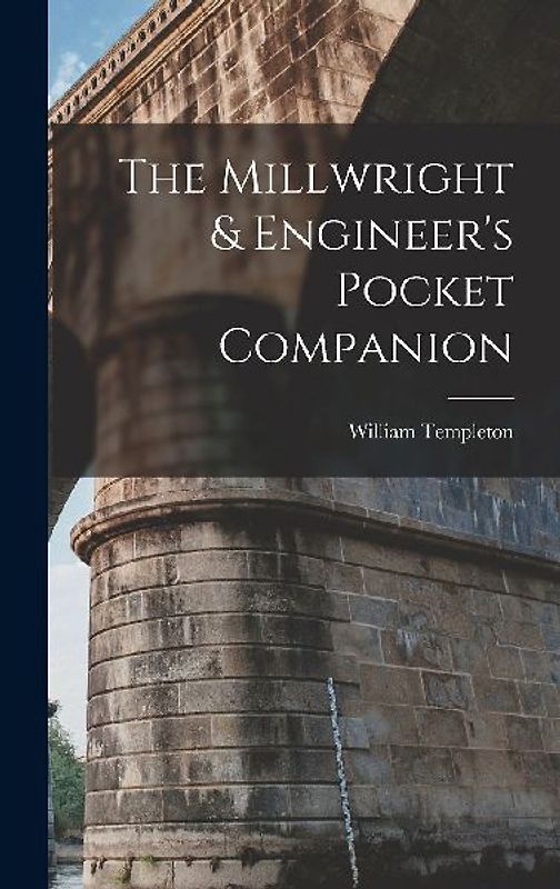 The Millwright & Engineer's Pocket Companion
