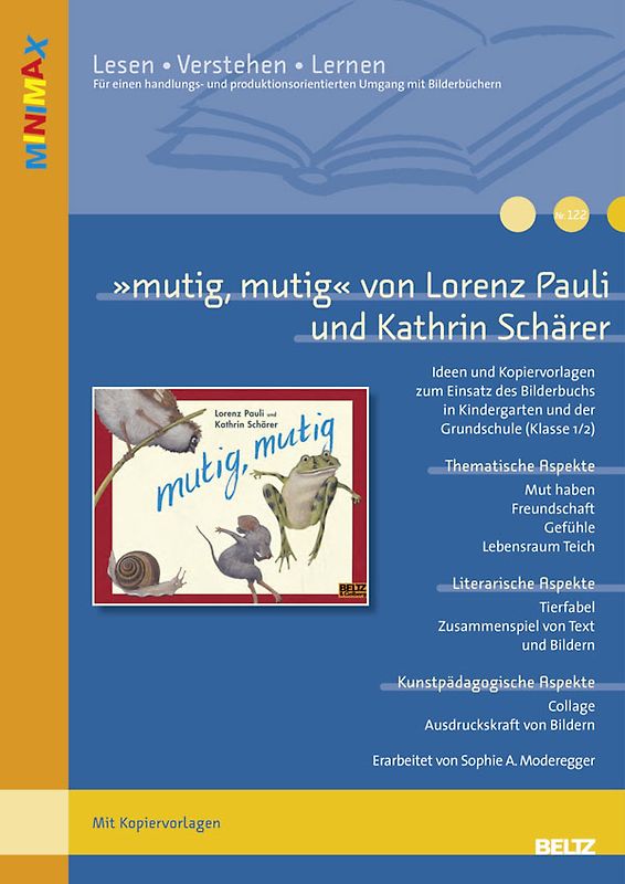 »mutig, mutig« von Lorenz Pauli und Kathrin Schärer. Ideen und Materialien zum Einsatz des Bilderbuchs im Kindergarten und Grundschule