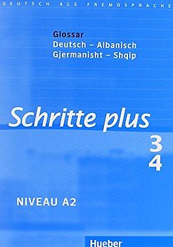 Schritte plus 3+4. Deutsch als Fremdsprache / Glossar Deutsch-Albanisch – Fjalorth Gjermanisht-Shqip