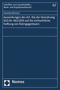 Auswirkungen des Art. 35a der Verordnung (EU) Nr. 462/2013 auf die zivilrechtliche Haftung von Ratingagenturen