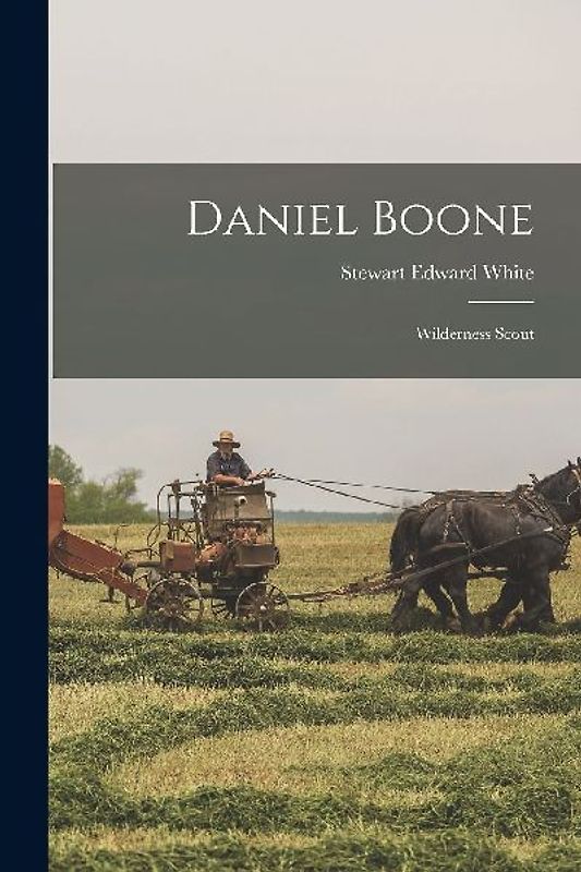 Daniel Boone: Wilderness Scout