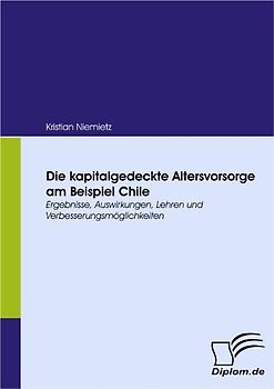 Die kapitalgedeckte Altersvorsorge am Beispiel Chile
