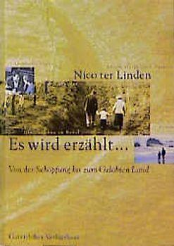 Es wird erzählt... / Von der Schöpfung bis zum Gelobten Land