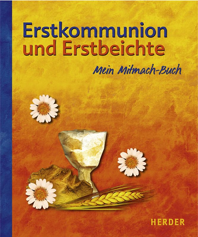 Erstkommunion und Erstbeichte. Mein Mitmach-Buch