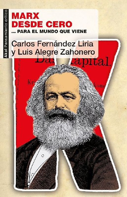 Marx desde cero : --para el mundo que viene