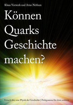 Können Quarks Geschichte machen?
