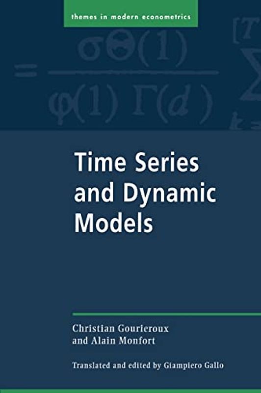 Time Series and Dynamic Models (Themes in Modern Econometrics)