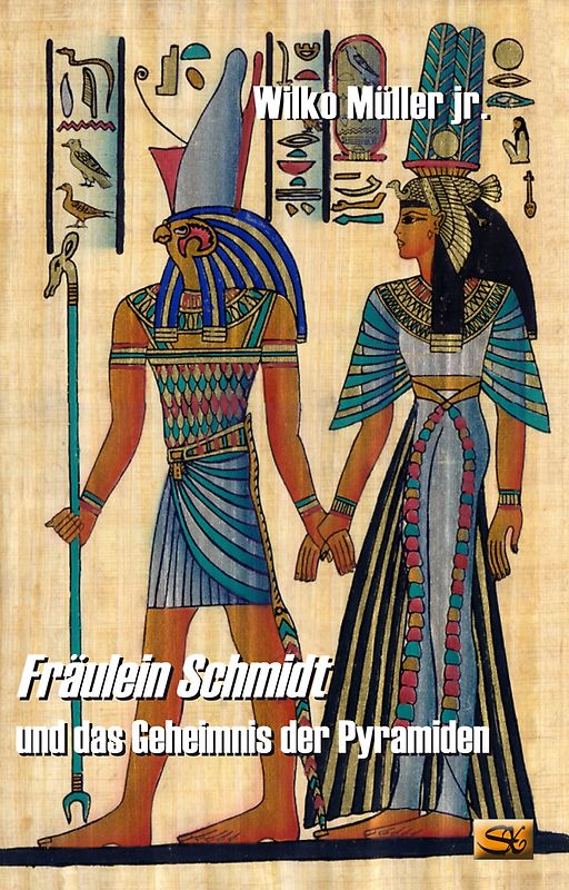 Fräulein Schmidt und das Geheimnis der Pyramiden