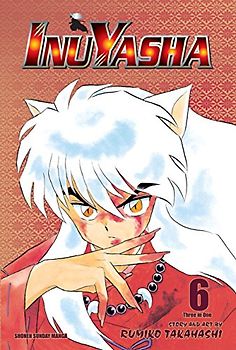 Inu Yasha VIZBIG Edition Volume 6: Love Cuts to the Bone (Inuyasha, 6, Band 6) [Paperback] Takahashi, Rumiko