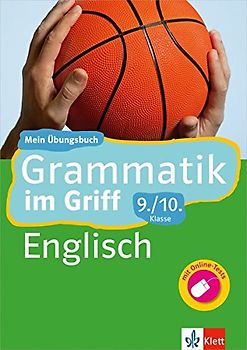 Klett Grammatik im Griff Englisch 9./10. Klasse
