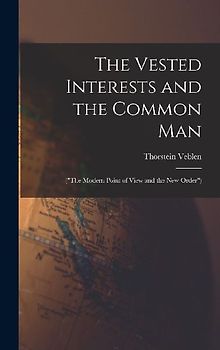 The Vested Interests and the Common Man