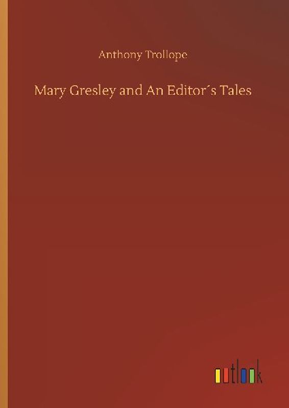 Mary Gresley and An Editor´s Tales