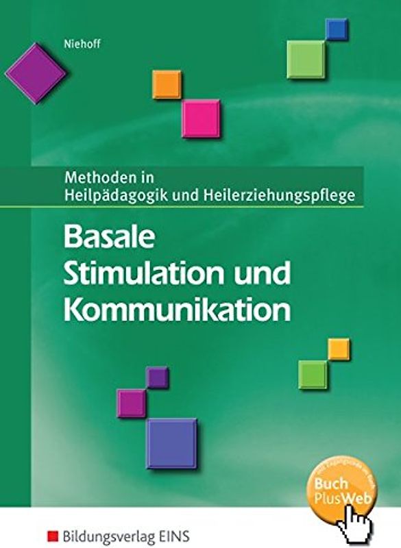 Methoden in Heilpädagogik und Heilerziehungspflege / Basale Stimulation und Kommunikation