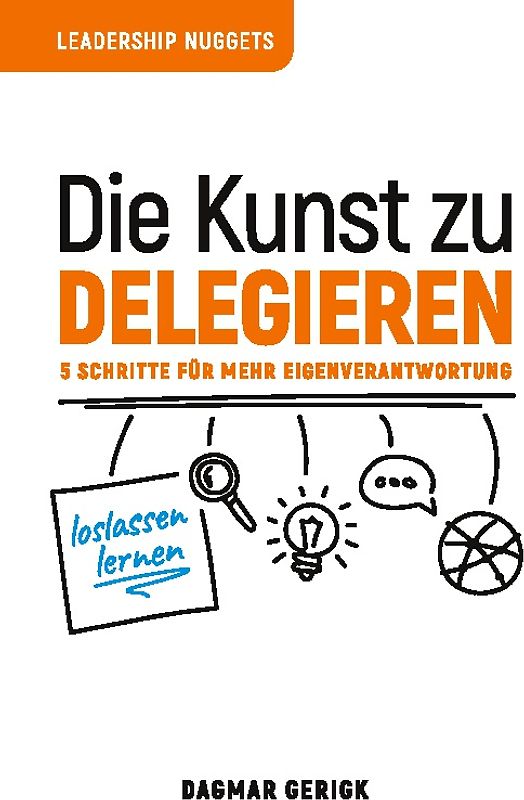 Die Kunst zu Delegieren - loslassen lernen