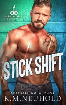 Stick Shift (Big Bull Mechanics, Band 3)