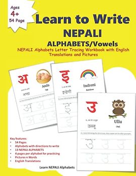 Learn to Write NEPALI ALPHABETS - Vowels: Nepali Barnamala Alphabet Writing practice | NEPALI Alphabets Letter Tracing Workbook with English ... Language Learning and NEPALI Alphabets)
