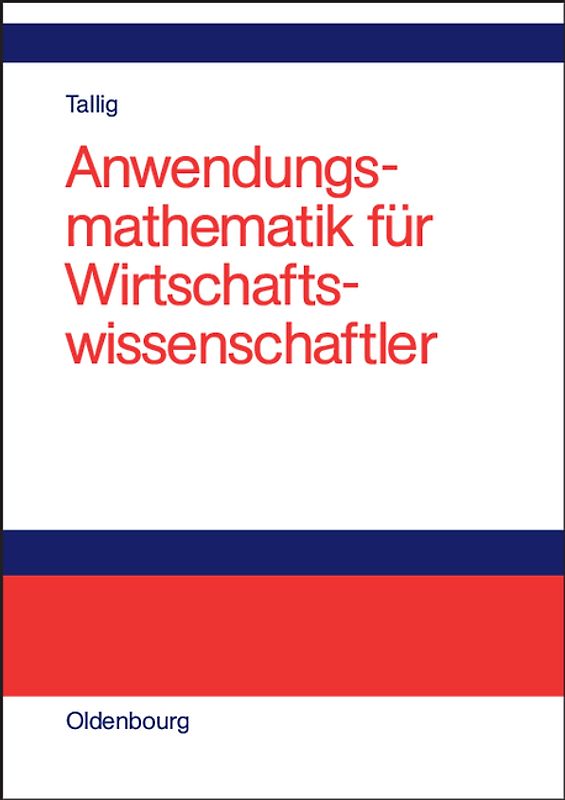 Anwendungsmathematik für Wirtschaftswissenschaftler