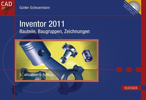 Inventor 2011 - Bauteile, Baugruppen, Zeichnungen