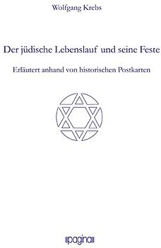 Der jüdische Lebenslauf und seine Feste