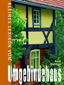 Kleines Lexikon vom Umgebindehaus