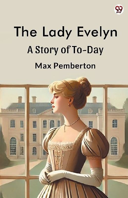The Lady Evelyn A Story Of To-Day
