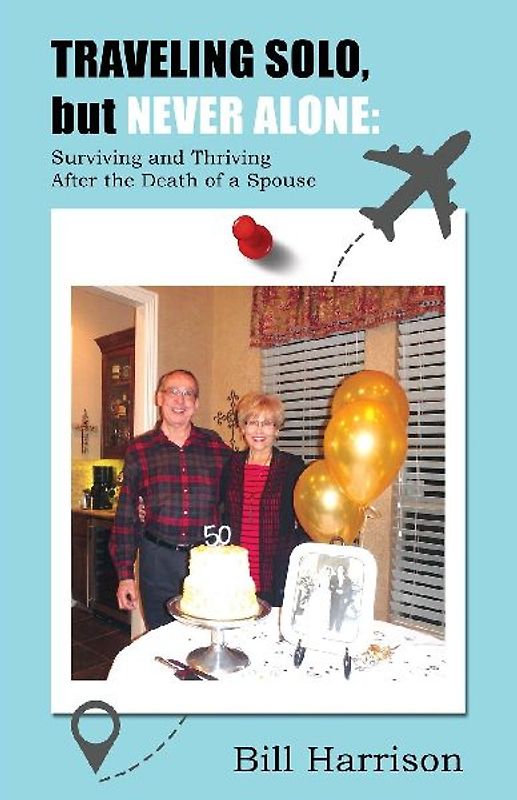 TRAVELING SOLO, but NEVER ALONE