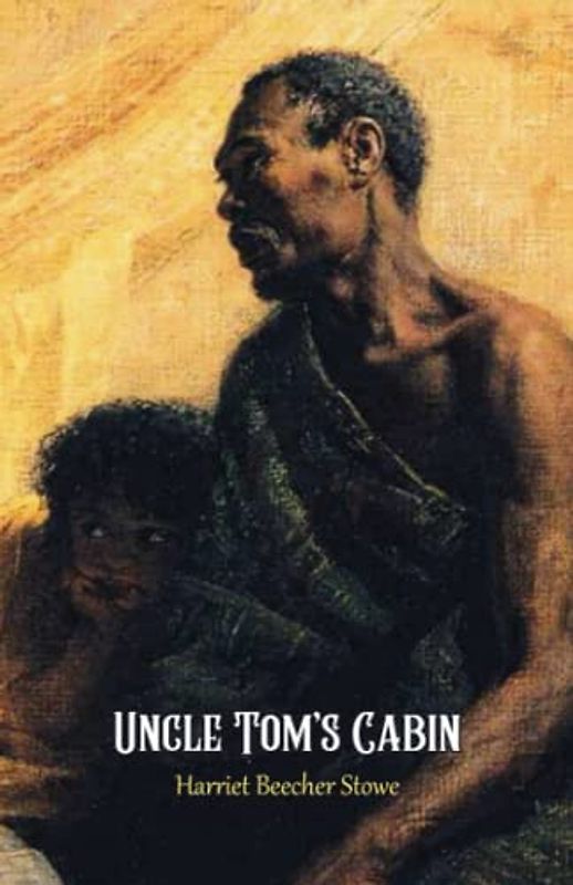 Uncle Tom's Cabin