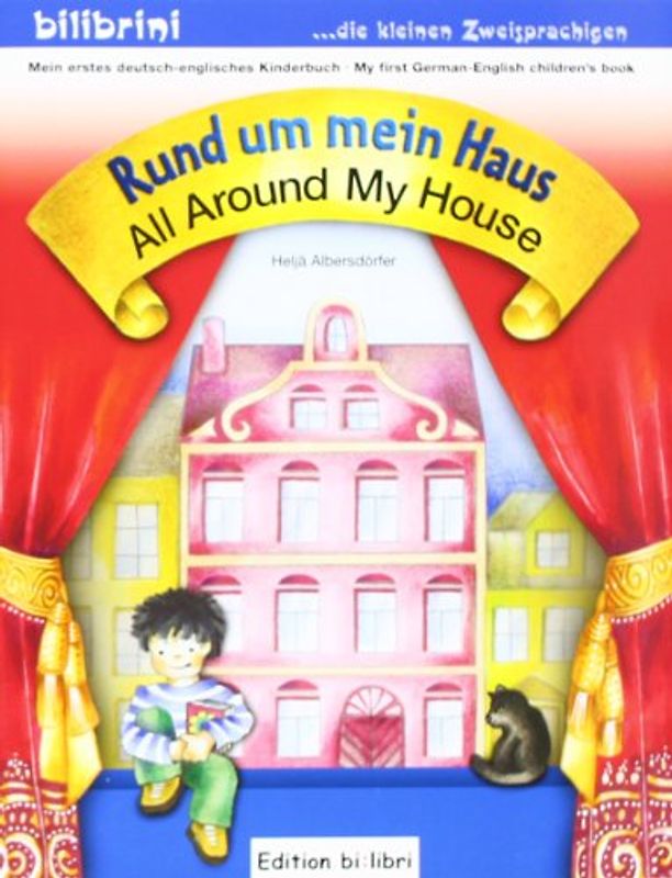 Rund um mein Haus. All Around My House / Kinderbuch Deutsch-Englisch