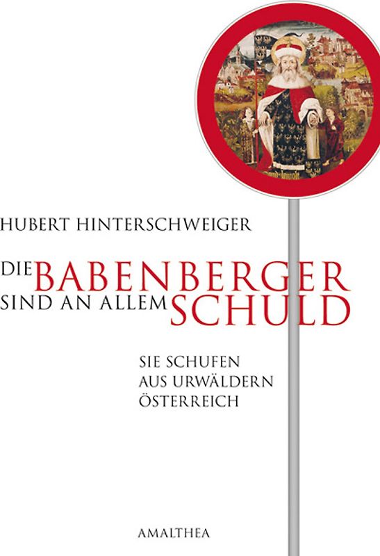 Die Babenberger sind an allem Schuld