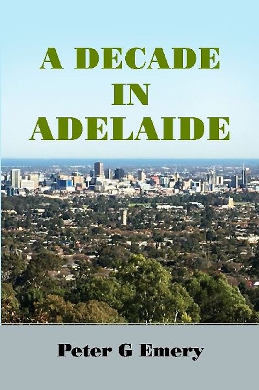 A Decade in Adelaide