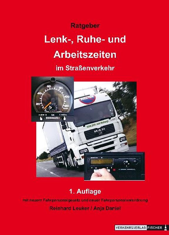 Ratgeber Lenk-, Ruhe- und Arbeitszeiten im Straßenverkehr