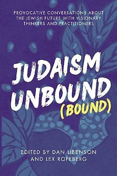 Judaism Unbound (Bound)
