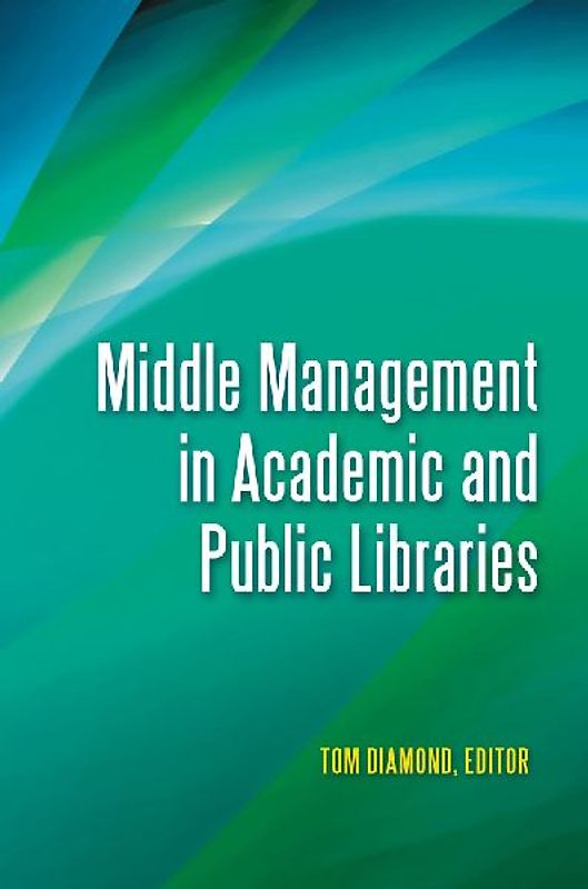 Middle Management in Academic and Public Libraries