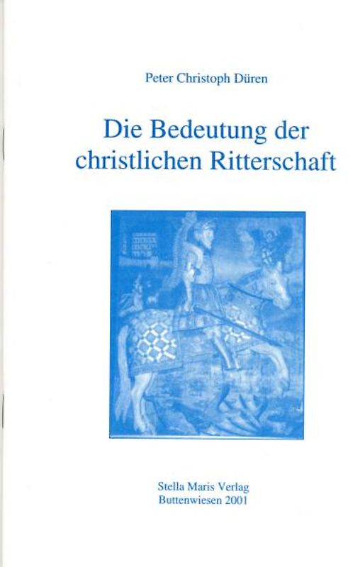 Die Bedeutung der christlichen Ritterschaft