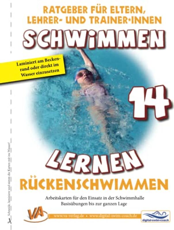 Schwimmen lernen 14: Rückenschwimmen: Material für Schulschwimmen in Grundschulen (Ratgeber für Eltern, Lehrer- und Trainer*innen)